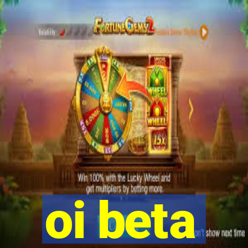 oi beta